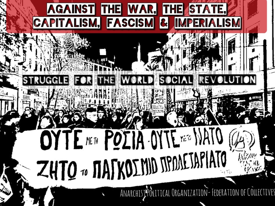 Against the war, the state, capitalism, fascism & imperialism 