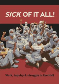 Sick of it all! Work, Inquiry and Struggle in the NHS